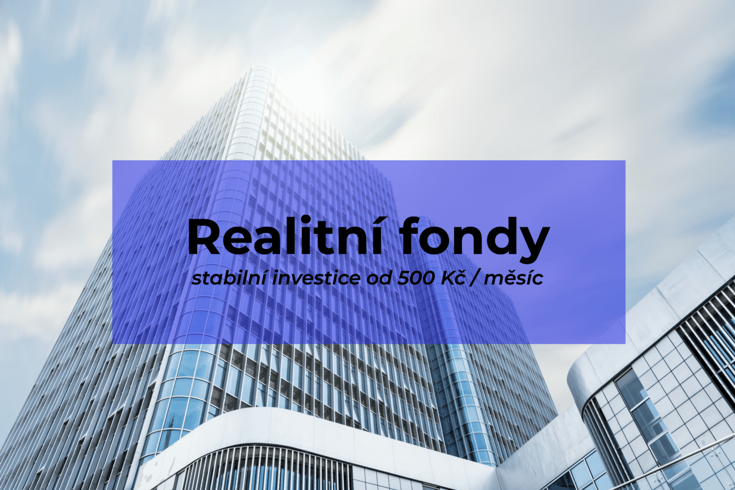 Realitní fondy a pravidelná investice